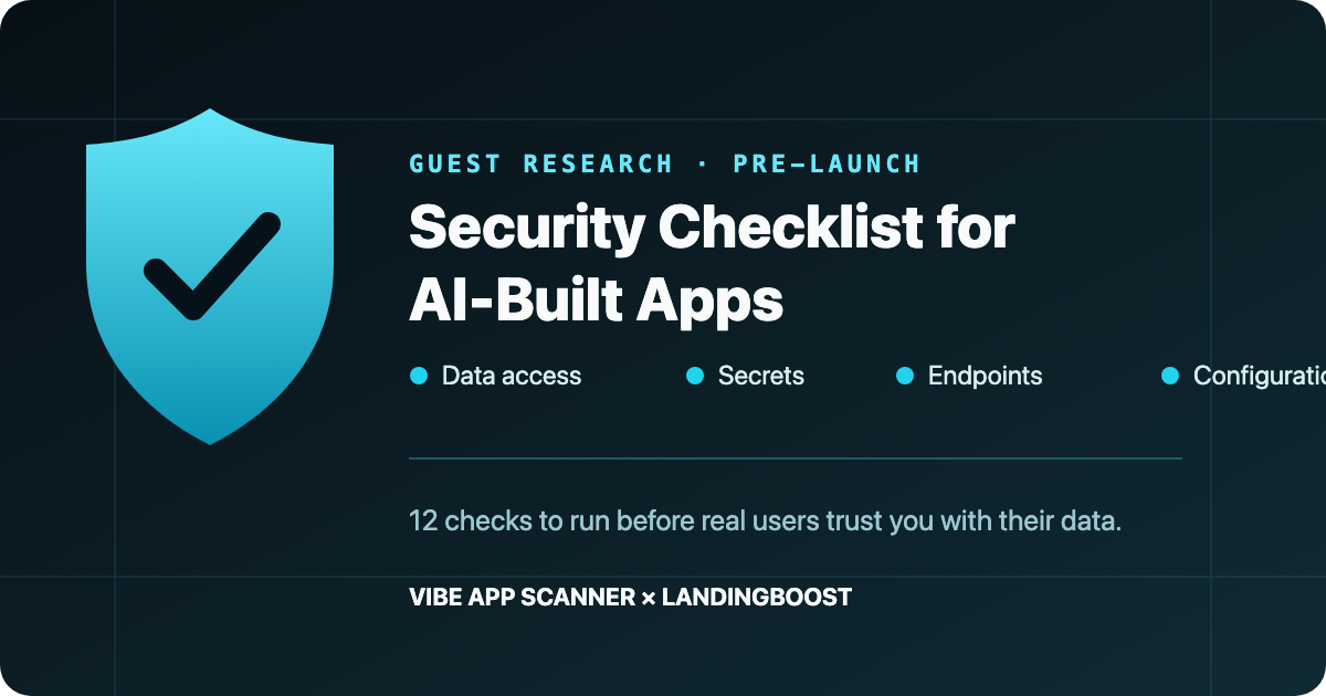 Pre-launch security checklist for AI-built apps covering data access, secrets, endpoints, and deployment configuration